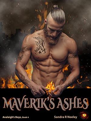 Maverik's Ashes (Avaleigh's Boys #4)