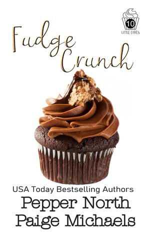 Fudge Crunch (Little Cakes #10)