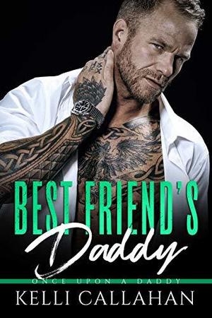 Best Friend's Daddy (Once Upon a Daddy #2)