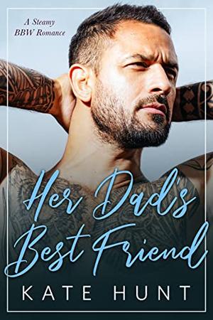 Her Dad’s Best Friend (The Man For Her #1)