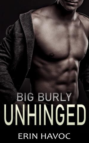 Big Burly Unhinged (Forbidden Curves #21)