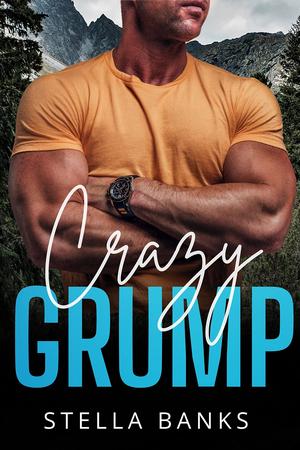 Crazy Grump by Stella Banks
