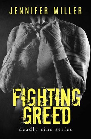 Fighting Greed by Jennifer Miller