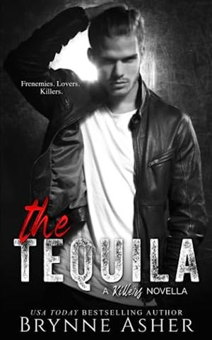 The Tequila by Brynne Asher