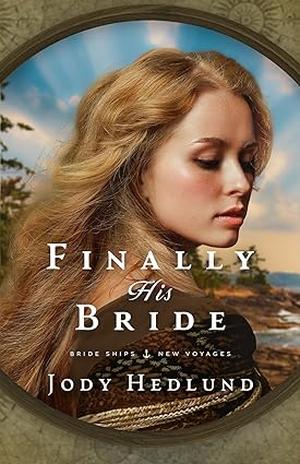Finally His Bride by Jody Hedlund