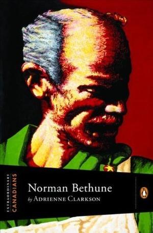 Norman Bethune (Extraordinary Canadians #1)
