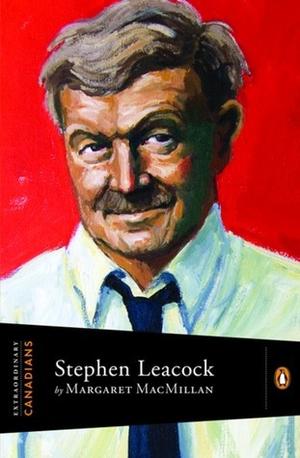 Stephen Leacock (Extraordinary Canadians #1)