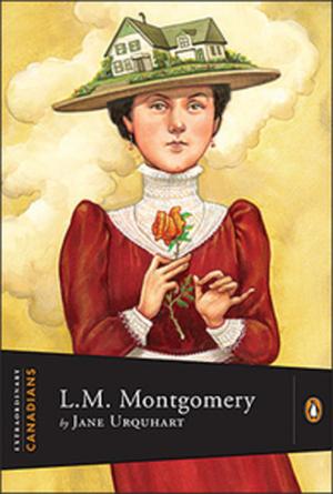 Extraordinary Canadians: L.M. Montgomery (Extraordinary Canadians #1)