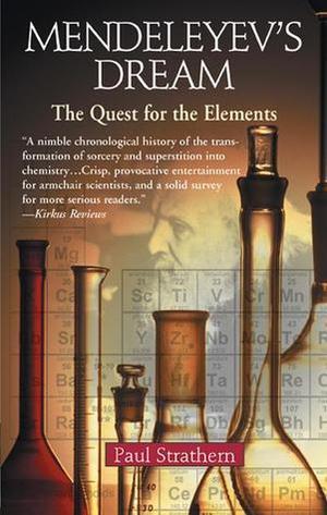 Mendeleyev's Dream by Paul Strathern