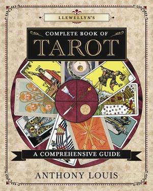 Llewellyn's Complete Book of Tarot: A Comprehensive Guide (Llewellyn's Complete Book Series #8)