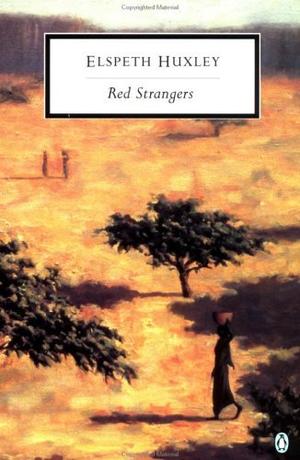 Red Strangers by Elspeth Huxley