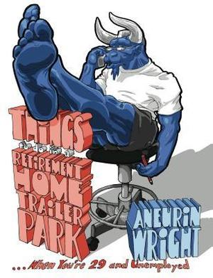 Things to Do in a Retirement Home Trailer Park: . . . When You’re 29 and Unemployed (Graphic Medicine #1)