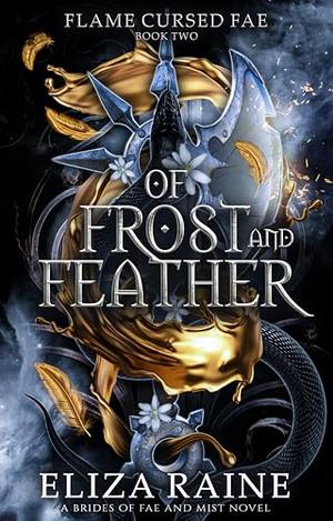 Of Frost and Feather (Flame Cursed Fae #2)