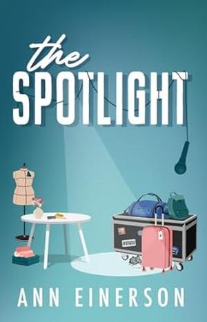 The Spotlight by Ann Einerson