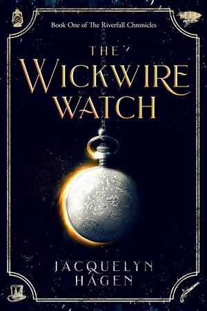 The Wickwire Watch by Jacquelyn Hagen