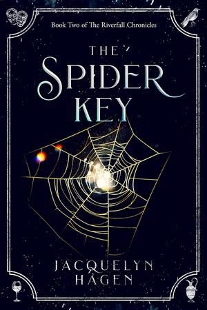 The Spider Key (The Riverfall Chronicles #2)
