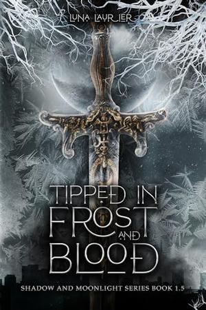 Tipped in Frost and Blood: New Adult Paranormal Fantasy Romance (Shadow and Moonlight #1.5)
