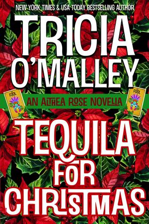 Tequila for Christmas (Althea Rose Mystery #8.5)