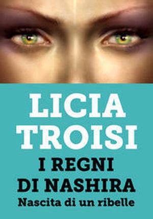 Nascita di un ribelle (I Regni di Nashira #1.5)