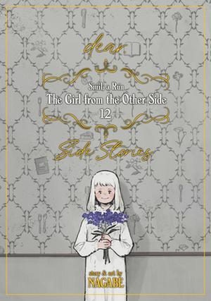 The Girl From The Other Side: Siúil, A Rún, Vol. 12 [Dear] Side Stories (とつくにの少女 / Totsukuni no shōjo #extra)