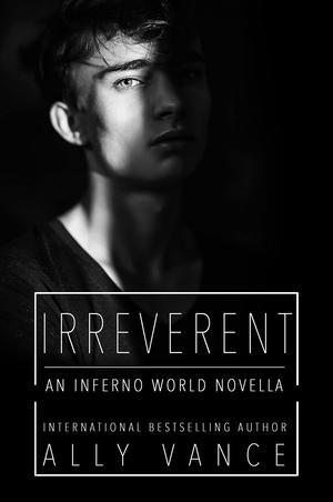 Irreverent by Ally Vance