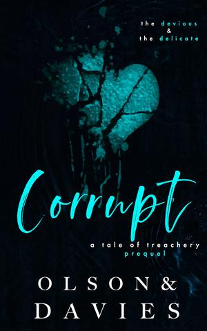 Corrupt by Yolanda Olson, Abigail Davies