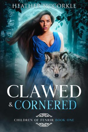 Clawed & Cornered by Heather McCorkle