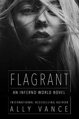 Flagrant (Inferno World #1)
