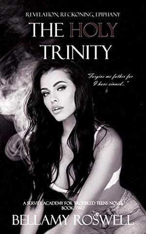 The Holy Trinity by Bellamy Roswell