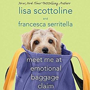 Meet Me at Emotional Baggage Claim ( by Lisa Scottoline, Francesca Serritella