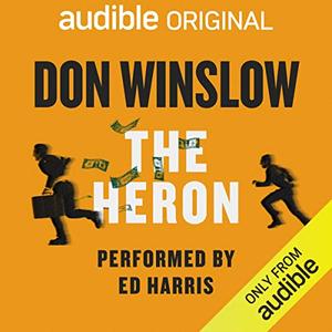 The Heron by Don Winslow, Ed Harris