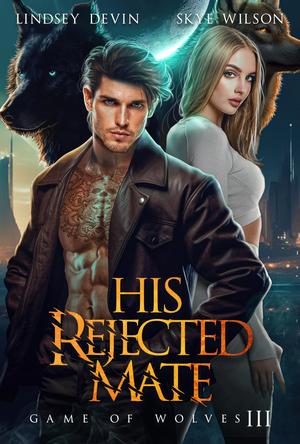 His Rejected Mate by Lindsey Devin, Skye Wilson