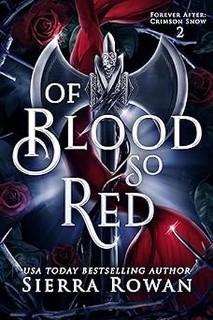 Of Blood So Red by Sierra Rowan