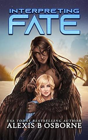 Interpreting Fate by Alexis B. Osborne