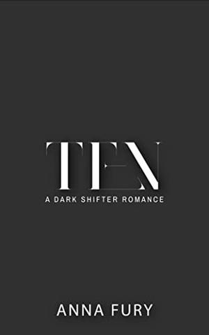 Ten by Anna Fury
