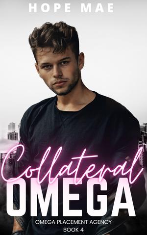 Collateral Omega by Hope Mae