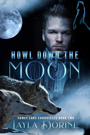 Howl Down the Moon by Layla Dorine