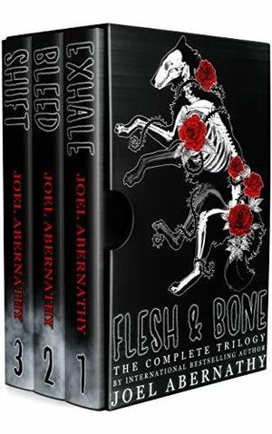 Flesh and Bone: The Complete Trilogy (Flesh and Bone #1-3)