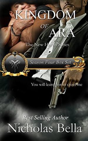 Kingdom of Ara: Season Four Complete (New Haven [Season 4]: Kingdom of Ara #1-4)
