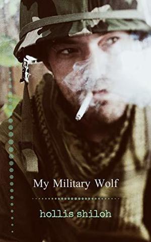 My Military Wolf by Hollis Shiloh