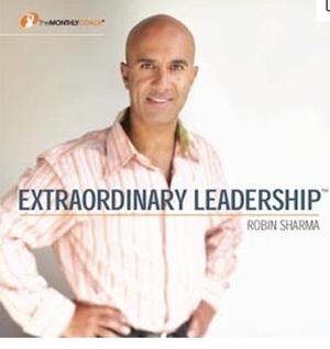 Extraordinary Leadership by Robin Sharma