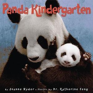 Panda Kindergarten by Joanne Ryder, Katherine Feng