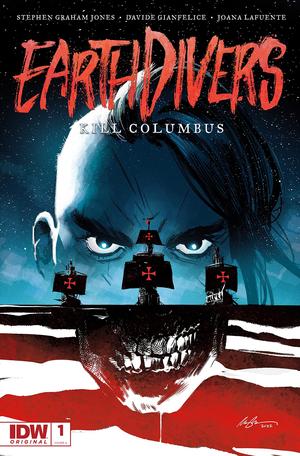 Earthdivers #1 by Stephen Graham Jones, Davide Gianfelice, Joana LaFuente