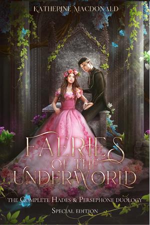 Faeries of the Underworld: The Complete Duology (Faeries of the Underworld #1-2)