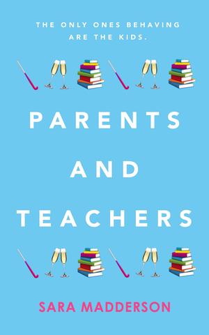 Parents and Teachers: The only ones behaving are the kids (Love in London #1)