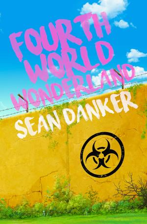 Fourth World Wonderland by Sean Danker