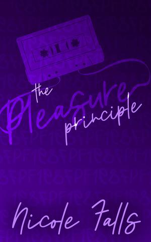 The Pleasure Principle: an erotic evolution by Nicole Falls