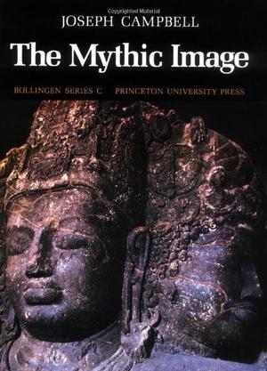 The Mythic Image by Joseph Campbell