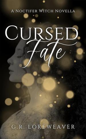 Cursed Fate by G.R. Loreweaver