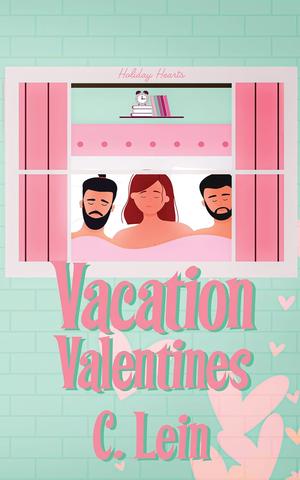 Vacation Valentines (Holiday Hearts #2)